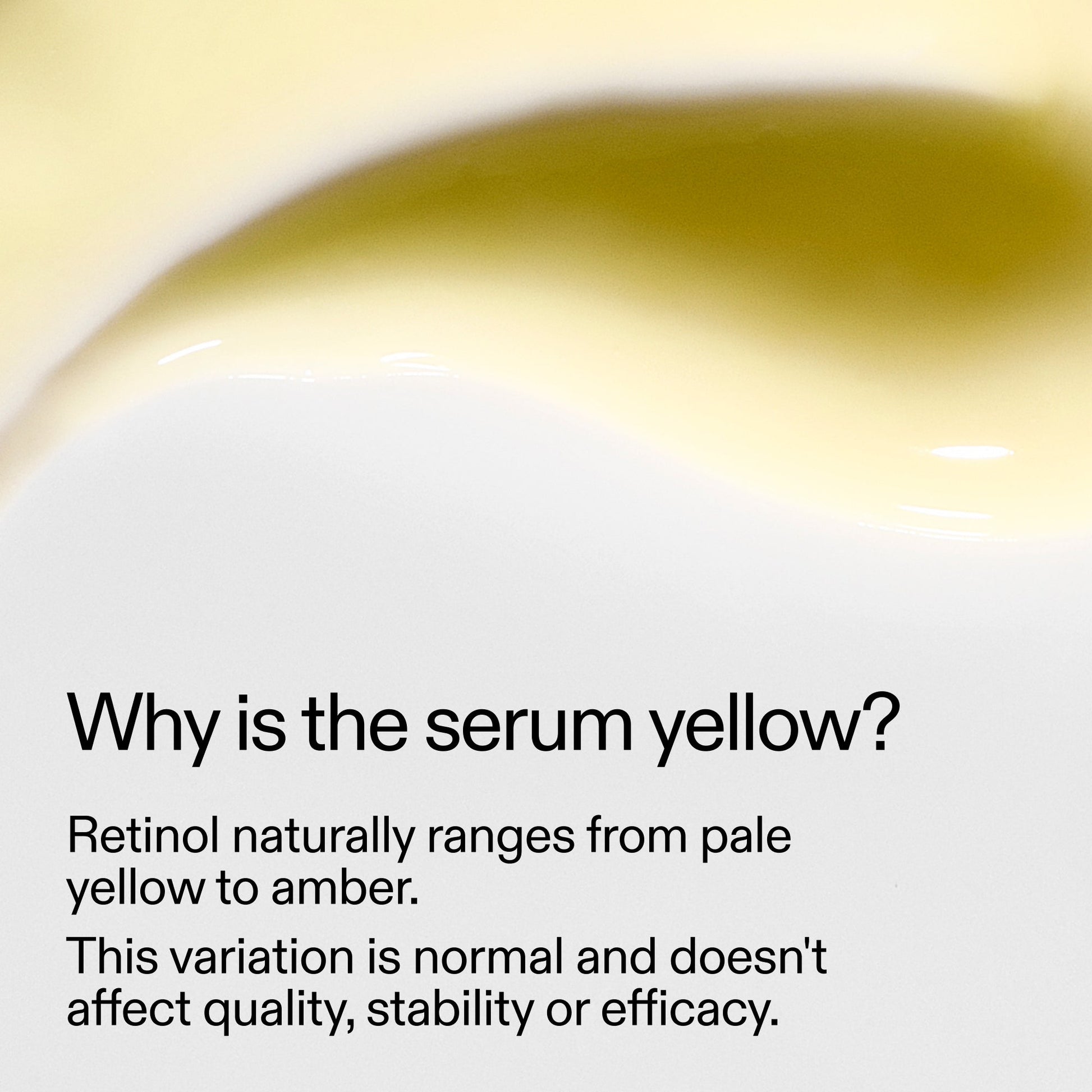 starter-retinol-serum-a7 StarterRetinol_Whyistheserumyellow_2000x2000_f120dca6-dbba-4f3d-81e7-0d5568fda984.jpg